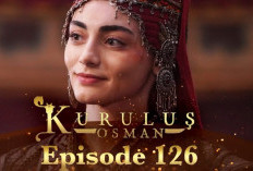 Update! Link Nonton Serial Kurulus Osman Season 4 Episode 126 Sub Indonesia: Spoiler, Jadwal Rilis, dan Situs Nonton