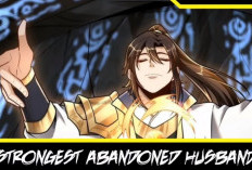 Baca Manhua The Strongest Abandoned Husband Full Chapter Bahasa Indonesia, Dapatkan Akses Mudahnya Di Sini!