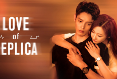 Nonton Drama China Love of Replica (2023) Episode 11-12 Sub Indo HD, Kisahnya Semakin Seru dan Menarik Untuk Ditonton