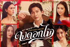 Link Nonton Drama Thailand Dong Dok Mai (2022) Full Episode 1-16 Sub Indo, Adaptasi Novel Populer Tentang Playboy