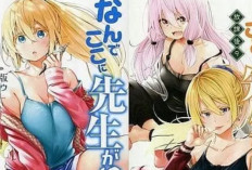 Sinopsis Manga Nande Koko ni Sensei ga!? dan Link Baca Full Chapter Bahasa Indonesia : Komedi Romantis yang Menggelitik dengan Sentuhan Dewasa