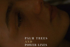 Sinopsis Film Palm Trees and Power Lines (2023), Drama Grooming Pedofilia