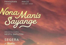 Sinopsis Film Nona Manis Sayange, Kisah Cinta dengan Sahabat Kecil yang Penuh Pertentangan