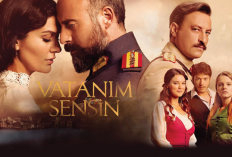 Link Nonton Drama Turki Vatanim Sensin (2016) SUB INDO Full Episode 1-31, Akhir Perjalanan Kekaisaran Ottoman Setelah Perang Dunia 1