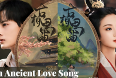 Link Nonton Drama An Ancient Love Song (2023) SUB INDO Episode 11-12: Bu Yan dan Lu Yuan Semakin Terlihat Dekat