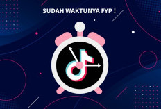 Jam Posting FYP TikTok Hari Ini 5 Januari 2024, Mudah Viral Gunakan Juga Tips Ngonten Berikut!