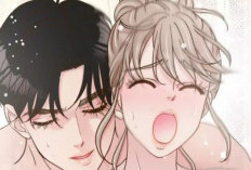 Tak Berkutik! Lanjutan Baca Manhwa Close-up Encounter with My Brother's Friend Chapter 22 Bahasa Indo, Daon Sangat Mendominasi