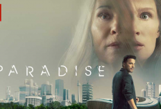 Sinopsis Film Paradise (2023), Perjuangan Suami Demi Kembali Hidup Sang Istri