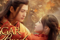 Sinopsis & Link Nonton Drama China The Beggar King's Bride Sub Indonesia Full Episode Gratis Bukan dari DramaQu dan YouTube