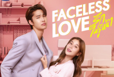 Sinopsis Drama Thailand Faceless Love (2023), Serial Romcom Baru Dew Jirawat dan Kao Supassara