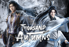 Nonton Donghua Thousand Autumns Season 1 Full Episode 1-16 Sub Indo, Bukan di LokLok Atau Anoboy