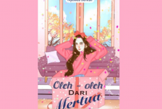 Baca & Download Novel Oleh-Oleh dari Mertua PDF Full Episode Gratis, Perjuangan Seorang Istri yang Sabar