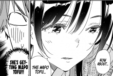 Bocoran Manga Kanojo Okarishimasu Chapter 281, Makanan Khas China The Mapo Tofu