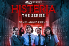 Sinopsis Histeria the Series (2022) Serial Drama Horor Malaysia Tentang Teror Hantu Misterius di Sebuah Sekolah 