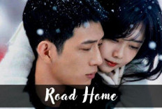 Link Nonton Drama China Road Home (2023) Episode 1 2 3 4 5 6 Sub Indo, Jalinan Kasih Gui Xiao dan Lu Yan Chen