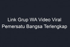 Link Grup WhatsApp Video Viral Belum Penuh Terbaru 2024, Banyak Update Terbaru dan Gratis!