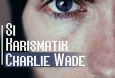 Baca Novel Si Karismatik Charlie Wade Full Episode PDF & Gratis, Perjalanan Hidup Lelaki yang Dibenci Banyak Orang