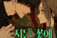 Manhwa Tears on a Withered Flowers Full Chapter Indonesia Scan, Kisah Wanita Cantik Sebatang Kara yang Dicintai dengan Hebat 