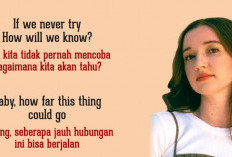 Lirik Lagu Viral Tiktok If We Never Try How Will We Know Lengkap Dengan Terjemahan dan Maknanya