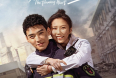Nonton Drama China The Flaming Heart (2021) Sub Indo Full Episode 1-24, Berjuang Bersama di Tengah Bencana