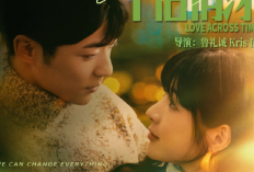 Sinopsis Drama China Love Across Time (2023) Upaya Bao Shan Menghindari Kematian Sang Kekasih Dengan Time Travelling