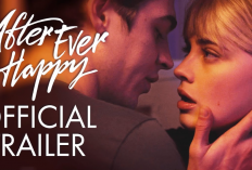 Sinopsis Film After Ever Happy (2022), Kebimbangan Diatas Cinta dan Permasalahan Diri
