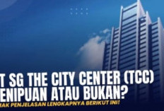 Waspada PT Sg The City Center (TCC) Penipuan, Begini Penjelasan Perusahaan dan Review Langsung!