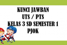 Download Kisi-kisi Soal UAS PJOK Kelas 3 Semester 2 Tahun 2023, Beserta Kunci Jawaban!