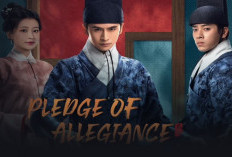 Sinopsis Drama China Pledge of Allegiance (2023), Kisah Anggota Kepolisian Kerajaan yang Menemukan Sahabat