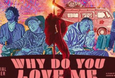 Nonton Film Why Do You Love Me (2023) Full Movie, Segera Tayang Tanggal 29 Juni Tahun 2023!