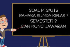 Kumpulan Soal PTS Bahasa Sunda SMP Kelas 7 Semester 2 Pilihan Ganda Terbaru 2023