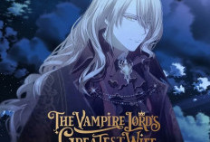 Baca dan Sinopsis The Vampire Lords Greatest Wife Full Chapter Season 1 dan 2 Bahasa Indonesia, Unsur Kerajaannya Makin Kental!