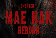 Sinopsis Film Chapter 1: Mae Nak Reborn, Remake Film Horor Populer Thailand yang Siap Bikin Merinding Akhir Tahunmu