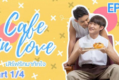 Nonton Drama Thailand Cafe in Love (2023) Full Episode 1-10 Sub Indo, Kisah Romantis Terjalin di Kedai Kopi