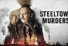 Nonton Series Steeltown Murders (2023) Full Episode Sub Indo, Bergenre Kriminal dengan Alur yang Susah Ditebak