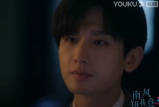 Nonton Drama China South Wind Knows (2023) Episode 19-20 SUB INDO, Fu Yunshen Temukan Fakta Baru!