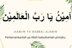 Aamiin Ya Rabbal Alamin Tulisan Arab, Latin, dan Terjemah Agar Dikabulkan Segala Doa Kita