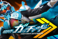 Link Nonton Serial Kamen Rider Gotchard Sub Indo Full Episode, Bukan di LokLok Atau DramaQu