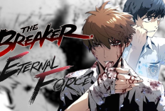 Sinopsis dan Link Baca Webtoon The Breaker: Eternal Force Full Chapter Bahasa Indonesia, Kegigihan Menjadi Seniman Bela Diri Muhrim Sejati