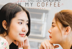 Link Nonton Drama GL Thailand You Are the Cream in My Coffee (2023) Full Episode 1-4 Sub Indo GRATIS