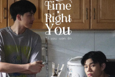 Sinopsis Drama Thailand Right Time, Right You (2023), Sebuah Perjalanan Cinta Untuk Sembuhkan Luka Batin