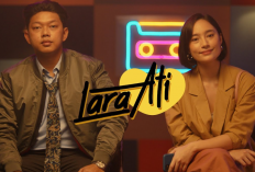 Nonton Serial Lara Ati Season 2 (2023) Full Episode 1-10 Gratis HD Movie, Lika-Liku Kehidupan 4 Sahabat