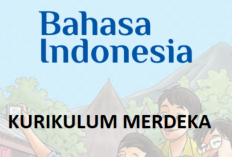 Contoh Soal-soal Bahasa Indonesia SD/MI Kelas 1 Kurikulum Merdeka, Terdapat Kunci Jawaban!