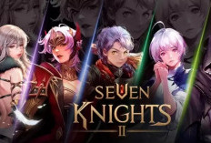 6 Tier List Tersakit Game Seven Knight 2 Tahun 2023, Dijamin OP Hempaskan Musuh 