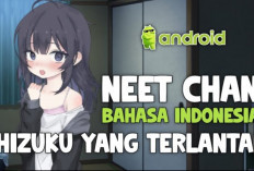 NEET Chan Bahasa Indonesia Apk Mod Full Version 2024, Tampilan HD & Misi Baru yang Bikin Seru!