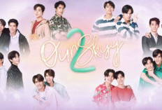 Nonton Drama Our Skyy 2: Bad Buddy x A Tale of Thousand Stars (2023) Full Episode Sub Indo, Link Download Full HD Klik Disini