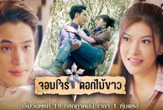 Sinopsis Drama Thailand Jom Jon Dok Mai Khao (2023), Pilihan Yang Sulit Antara Cinta dan Misi Dibintangi Chonwit Meethongkam