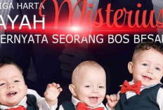 Baca Novel Tiga Harta Ayah Misterius Ternyata Seorang Bos Besar PDF Gratis Full Episode 1-2200, Kehidupan Miris Seorang Gadis