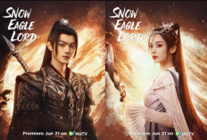 Nonton Drama China Snow Eagle Lord (2023) Episode 25-26 SUB INDO, Tayang Malam Ini! 6 Juli 2023