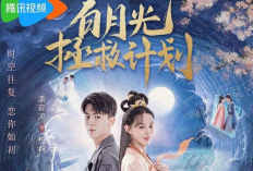 Sinopsis Drama China Bai Yue Guang Zheng Jiu Ji Hua (2023) Kisah Gadis Penjelajah Waktu dan Menemukan Cinta Pertamanya